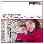 Georgia and August Greenberg - Sing Songs for You and Me!