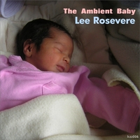 Lee Rosevere - The Ambient Baby